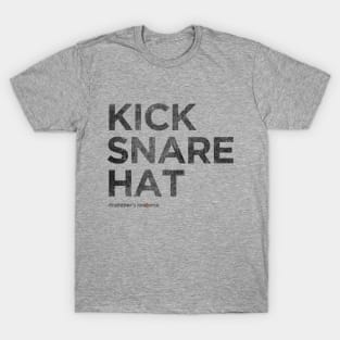 Kick snare hat T-Shirt